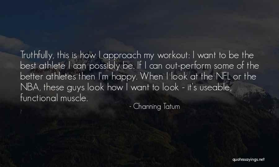 Best Muscle Quotes By Channing Tatum