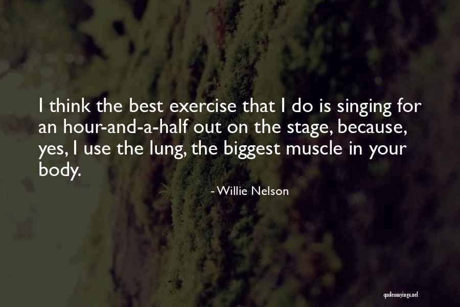 Best Muscle Quotes By Willie Nelson