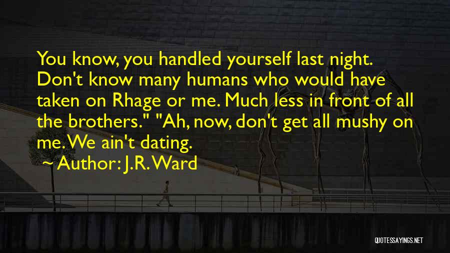 Best Mushy Quotes By J.R. Ward
