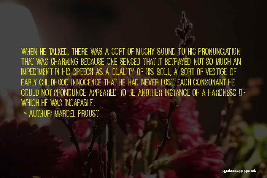 Best Mushy Quotes By Marcel Proust