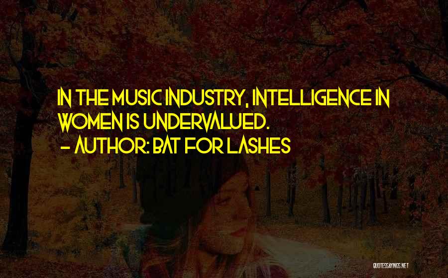 Best Music Industry Quotes By Bat For Lashes