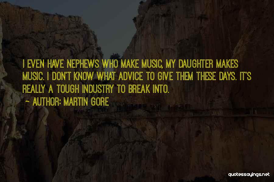 Best Music Industry Quotes By Martin Gore