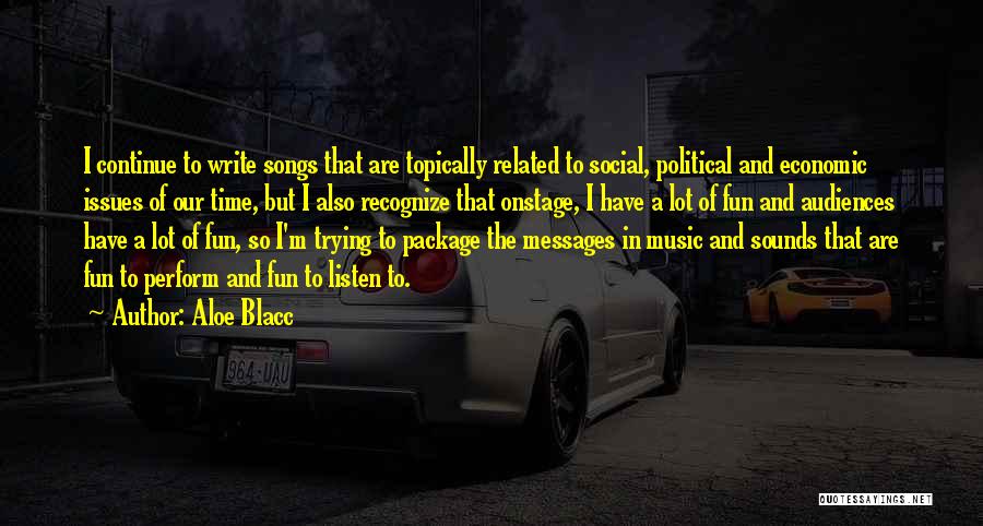 Best Music Related Quotes By Aloe Blacc