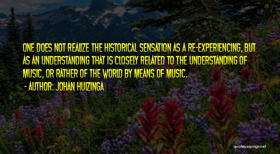 Best Music Related Quotes By Johan Huizinga