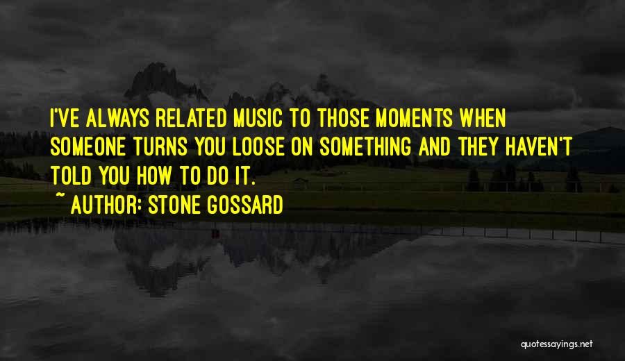 Best Music Related Quotes By Stone Gossard