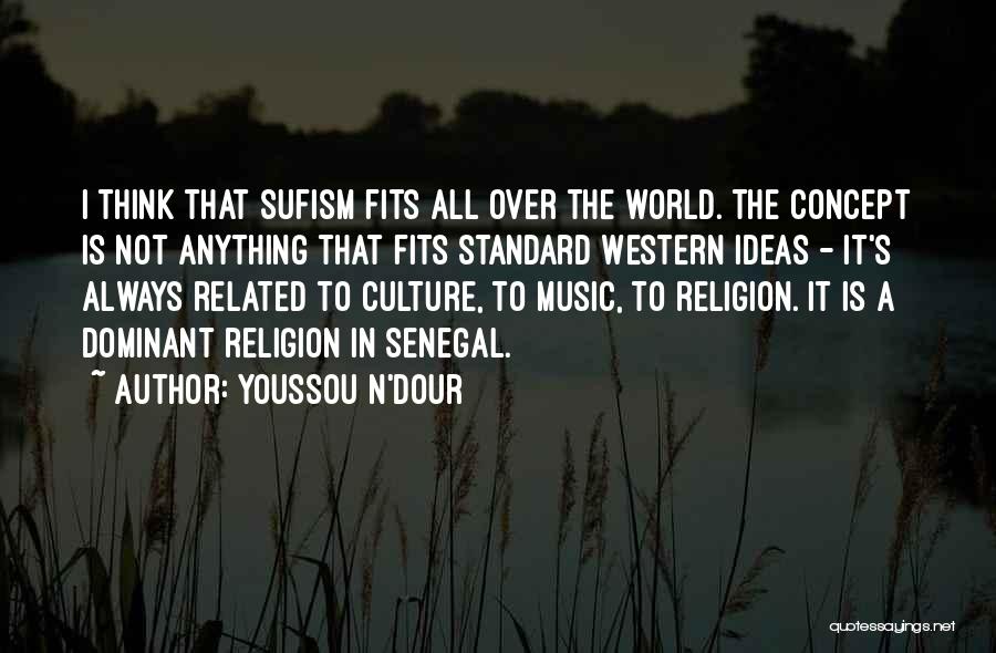 Best Music Related Quotes By Youssou N'Dour