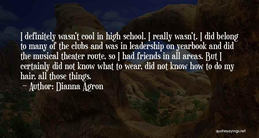 Best Musical Theater Quotes By Dianna Agron