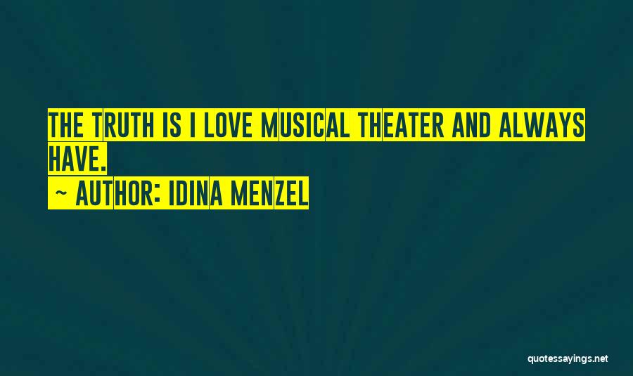 Best Musical Theater Quotes By Idina Menzel