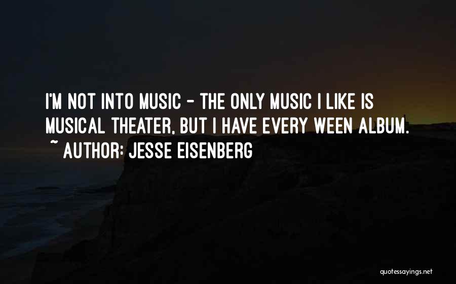 Best Musical Theater Quotes By Jesse Eisenberg