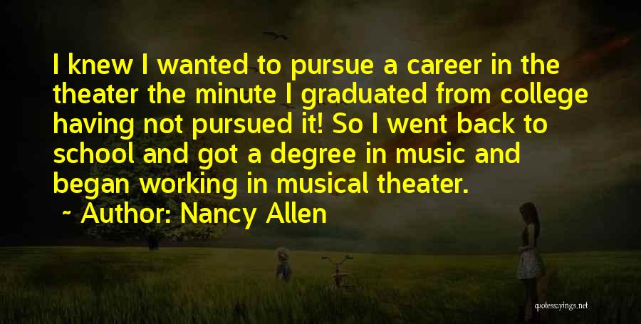 Best Musical Theater Quotes By Nancy Allen