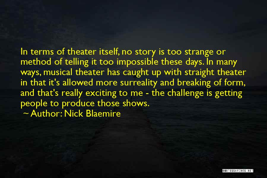 Best Musical Theater Quotes By Nick Blaemire