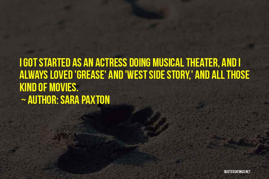 Best Musical Theater Quotes By Sara Paxton