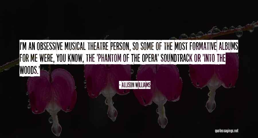 Best Musical Theatre Quotes By Allison Williams Best Musical Theatre Quotes By Allison Williams