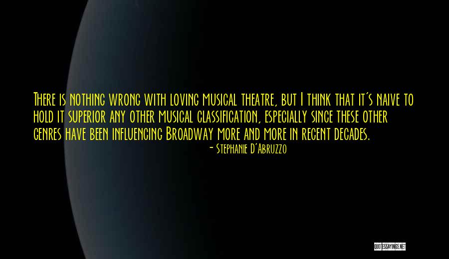Best Musical Theatre Quotes By Stephanie D'Abruzzo Best Musical Theatre Quotes By Stephanie D'Abruzzo