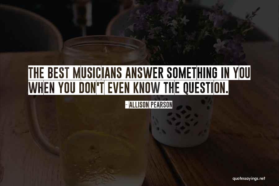 Best Musician Quotes By Allison Pearson Best Musician Quotes By Allison Pearson