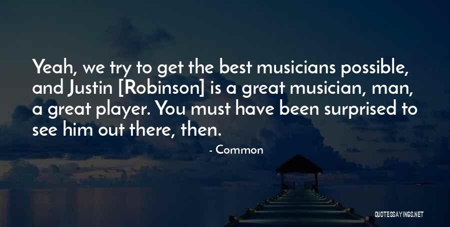 Best Musician Quotes By Common Best Musician Quotes By Common