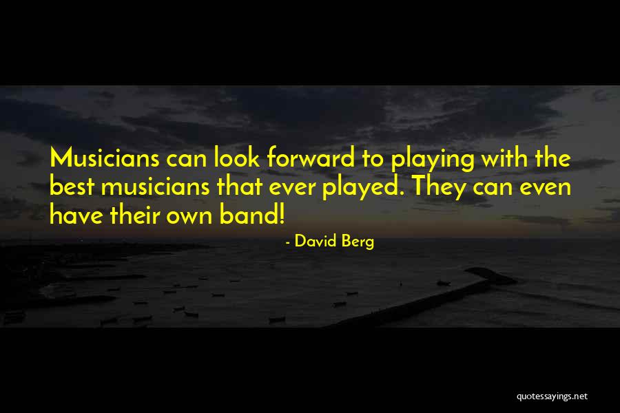 Best Musician Quotes By David Berg Best Musician Quotes By David Berg