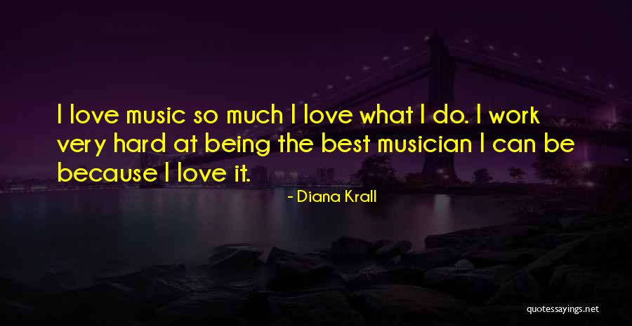 Best Musician Quotes By Diana Krall Best Musician Quotes By Diana Krall