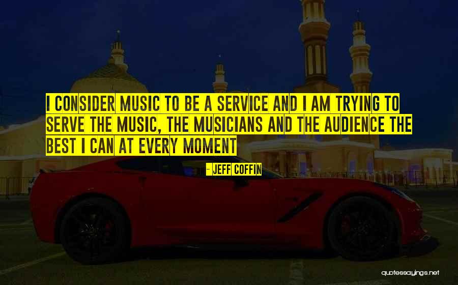 Best Musician Quotes By Jeff Coffin Best Musician Quotes By Jeff Coffin