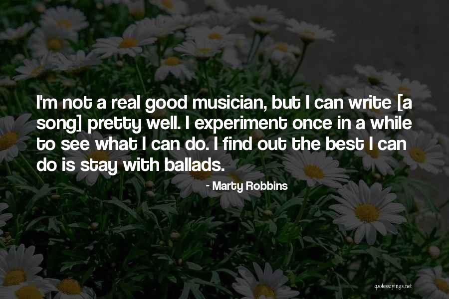 Best Musician Quotes By Marty Robbins Best Musician Quotes By Marty Robbins