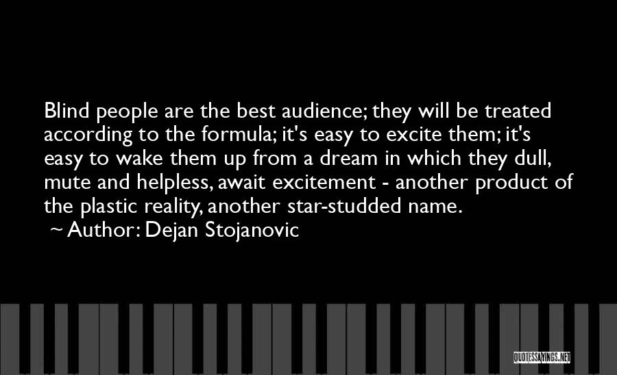 Best Mute Quotes By Dejan Stojanovic