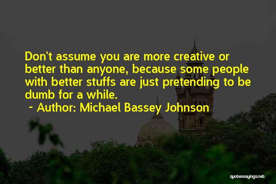 Best Mute Quotes By Michael Bassey Johnson