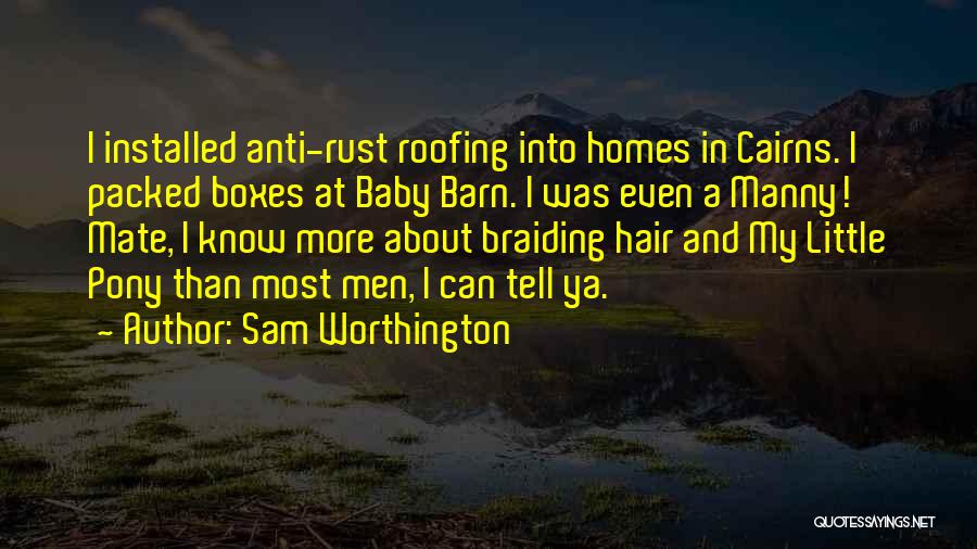 Best My Little Pony Quotes By Sam Worthington