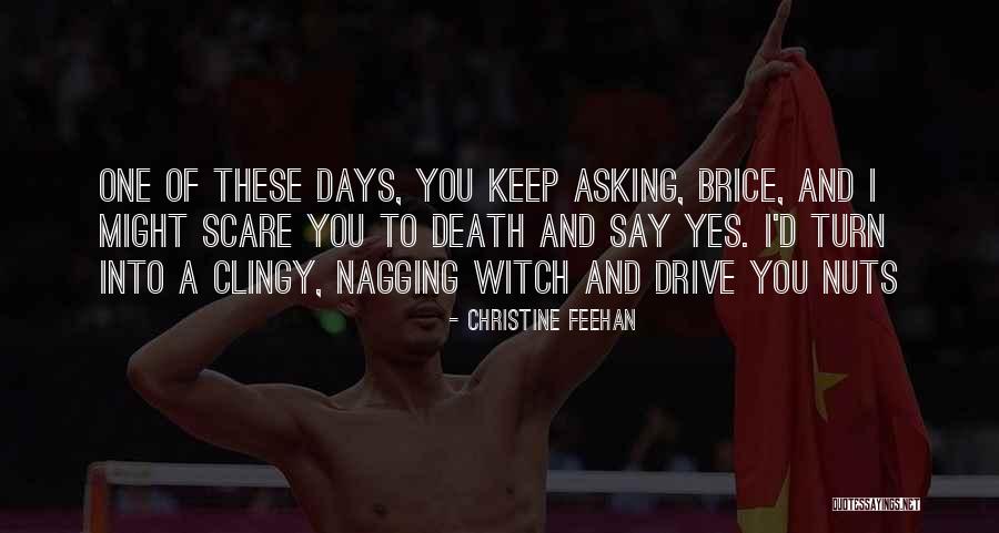 Best Nagging Quotes By Christine Feehan