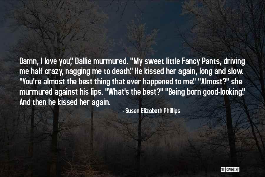 Best Nagging Quotes By Susan Elizabeth Phillips