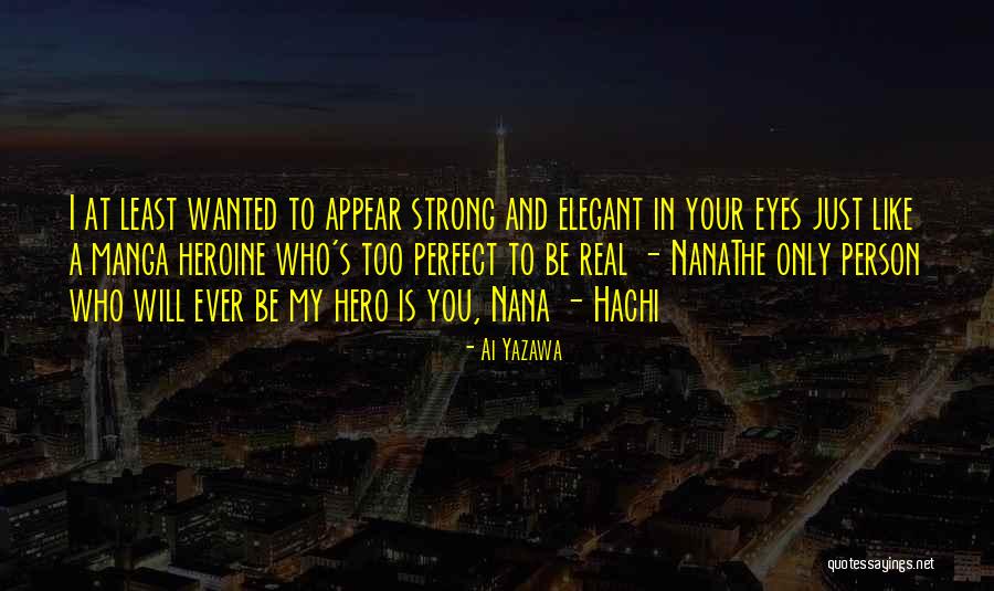 Best Nana Ever Quotes By Ai Yazawa