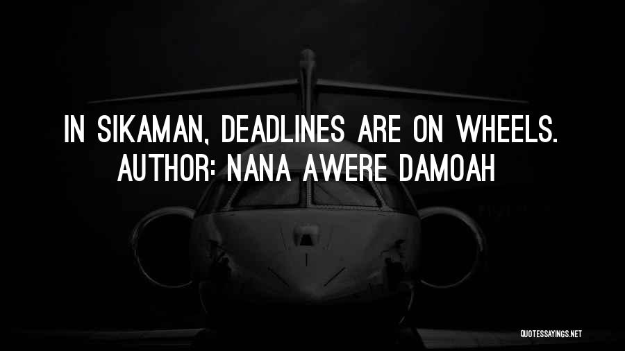 Best Nana Ever Quotes By Nana Awere Damoah