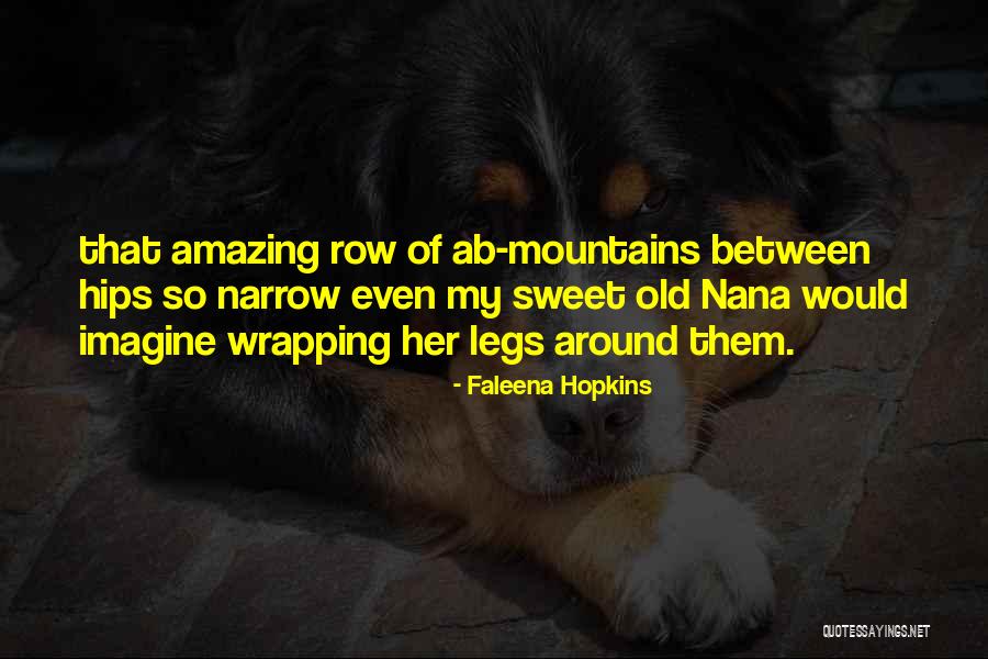 Best Nana Quotes By Faleena Hopkins