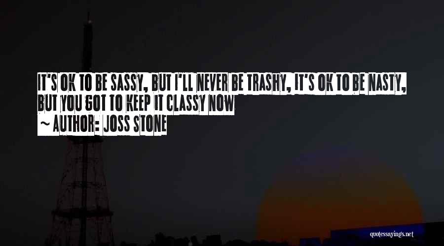 Best Nasty Quotes By Joss Stone