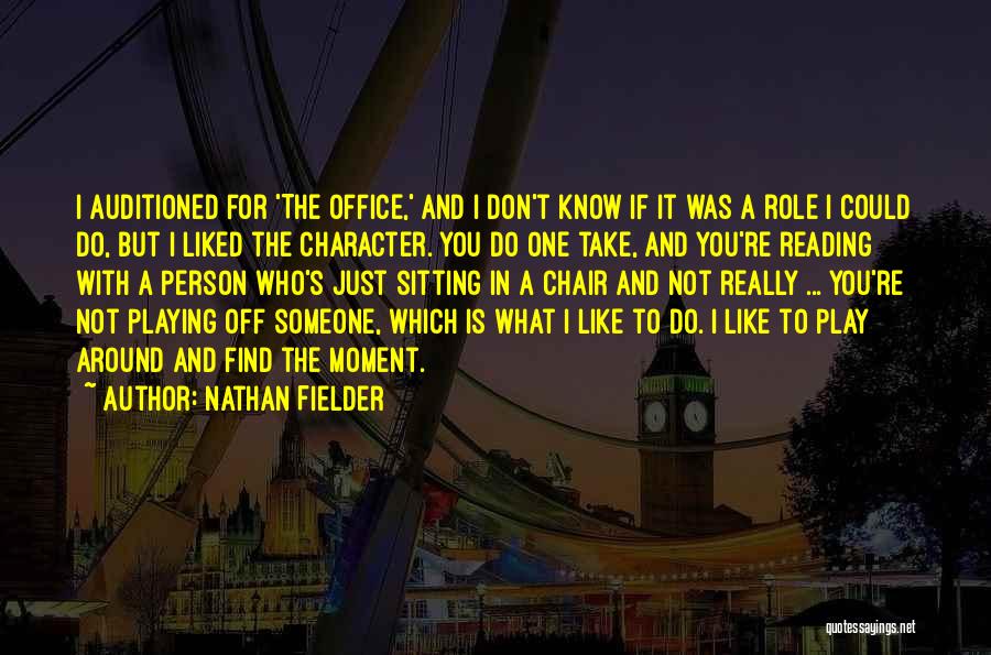 Best Nathan Fielder Quotes By Nathan Fielder