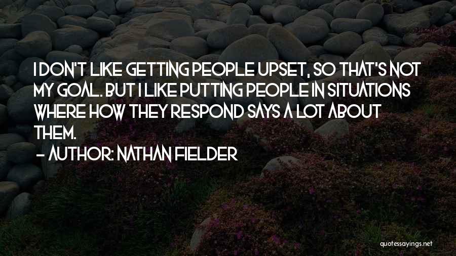 Best Nathan Fielder Quotes By Nathan Fielder