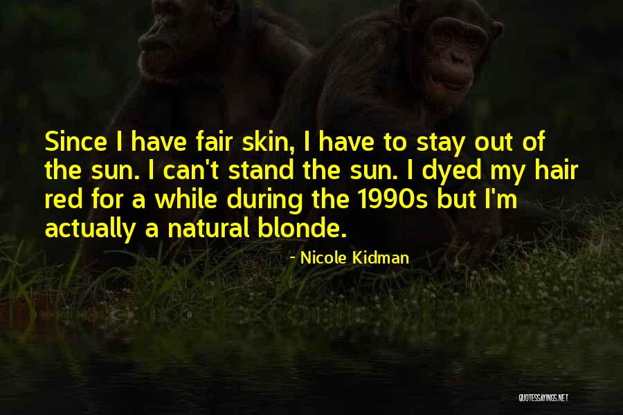 Best Natural Hair Quotes By Nicole Kidman