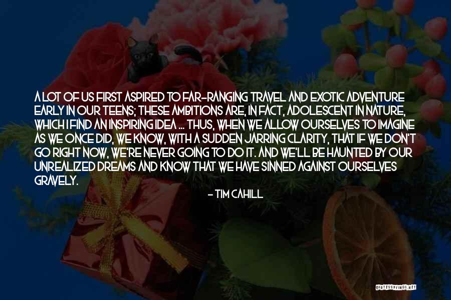 Best Nature Inspiring Quotes By Tim Cahill Best Nature Inspiring Quotes By Tim Cahill