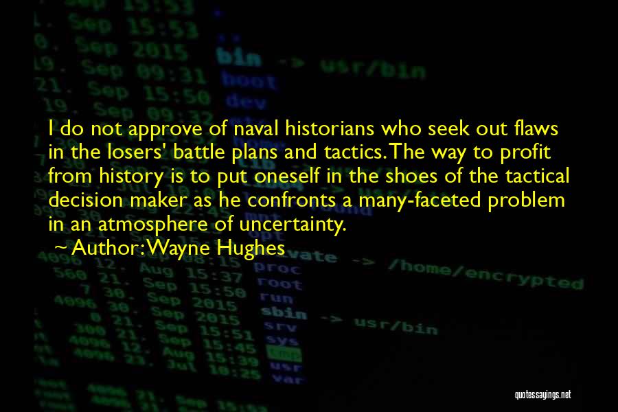 Best Naval Quotes By Wayne Hughes