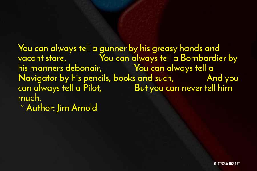 Best Navigator Quotes By Jim Arnold