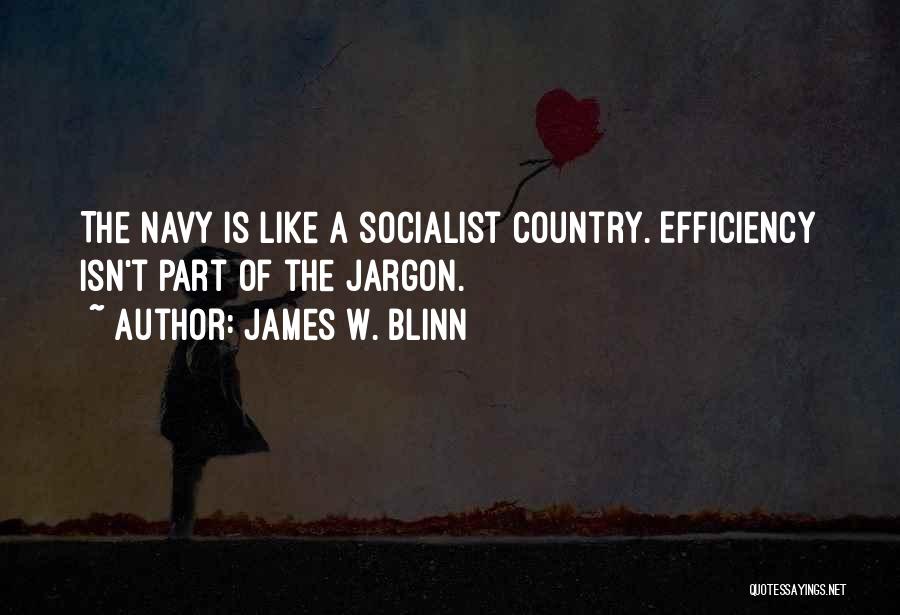 Best Navy Quotes By James W. Blinn