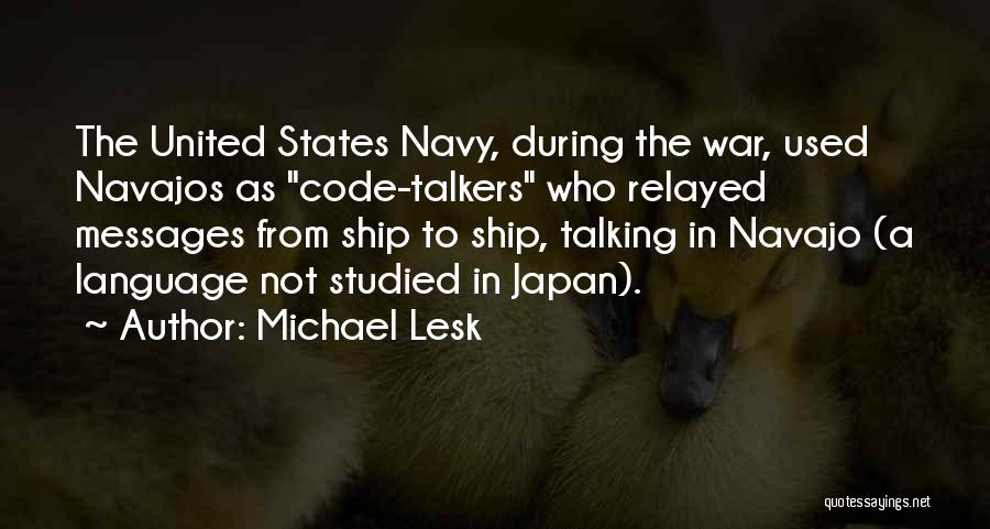 Best Navy Quotes By Michael Lesk