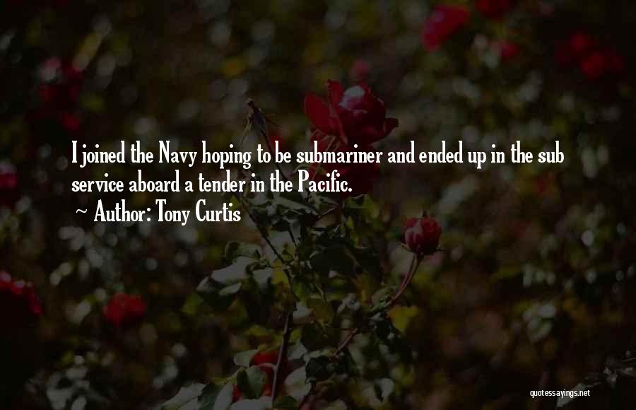 Best Navy Quotes By Tony Curtis