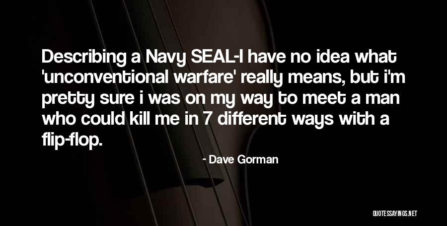 Best Navy Seal Quotes By Dave Gorman