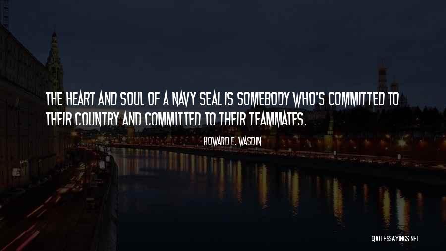 Best Navy Seal Quotes By Howard E. Wasdin