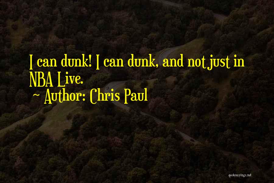 Best Nba Dunk Quotes By Chris Paul