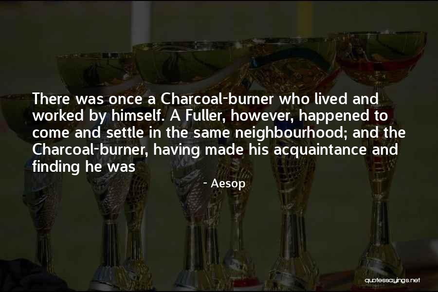 Best Neighbourhood Quotes By Aesop