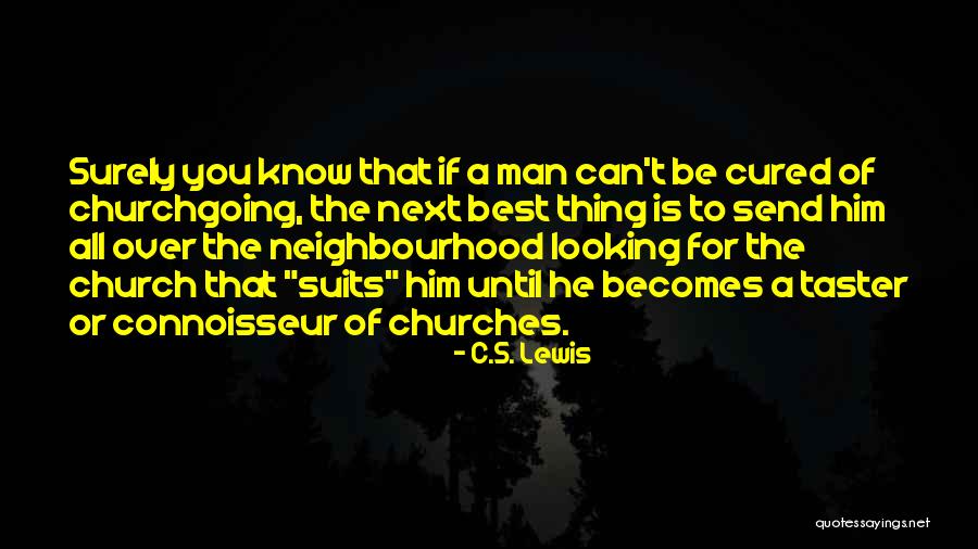 Best Neighbourhood Quotes By C.S. Lewis