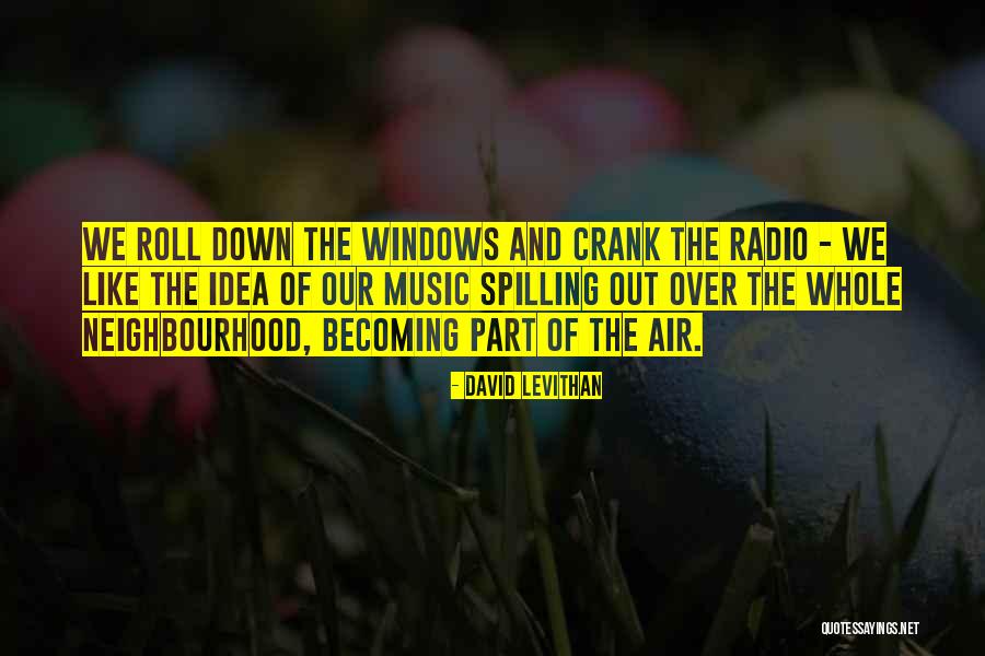 Best Neighbourhood Quotes By David Levithan