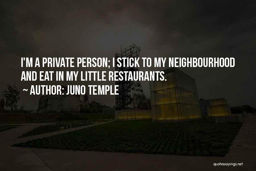 Best Neighbourhood Quotes By Juno Temple