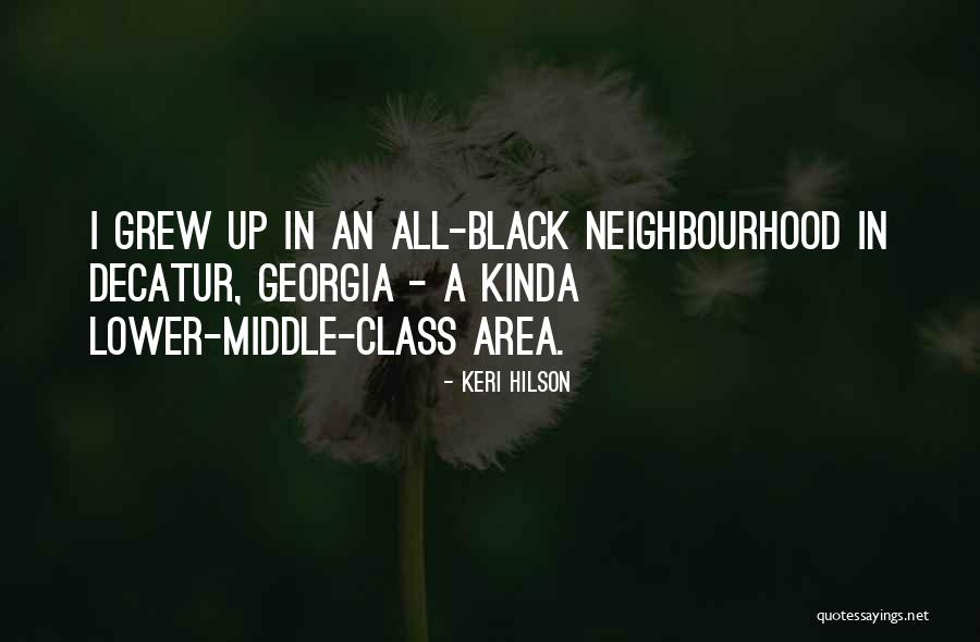 Best Neighbourhood Quotes By Keri Hilson